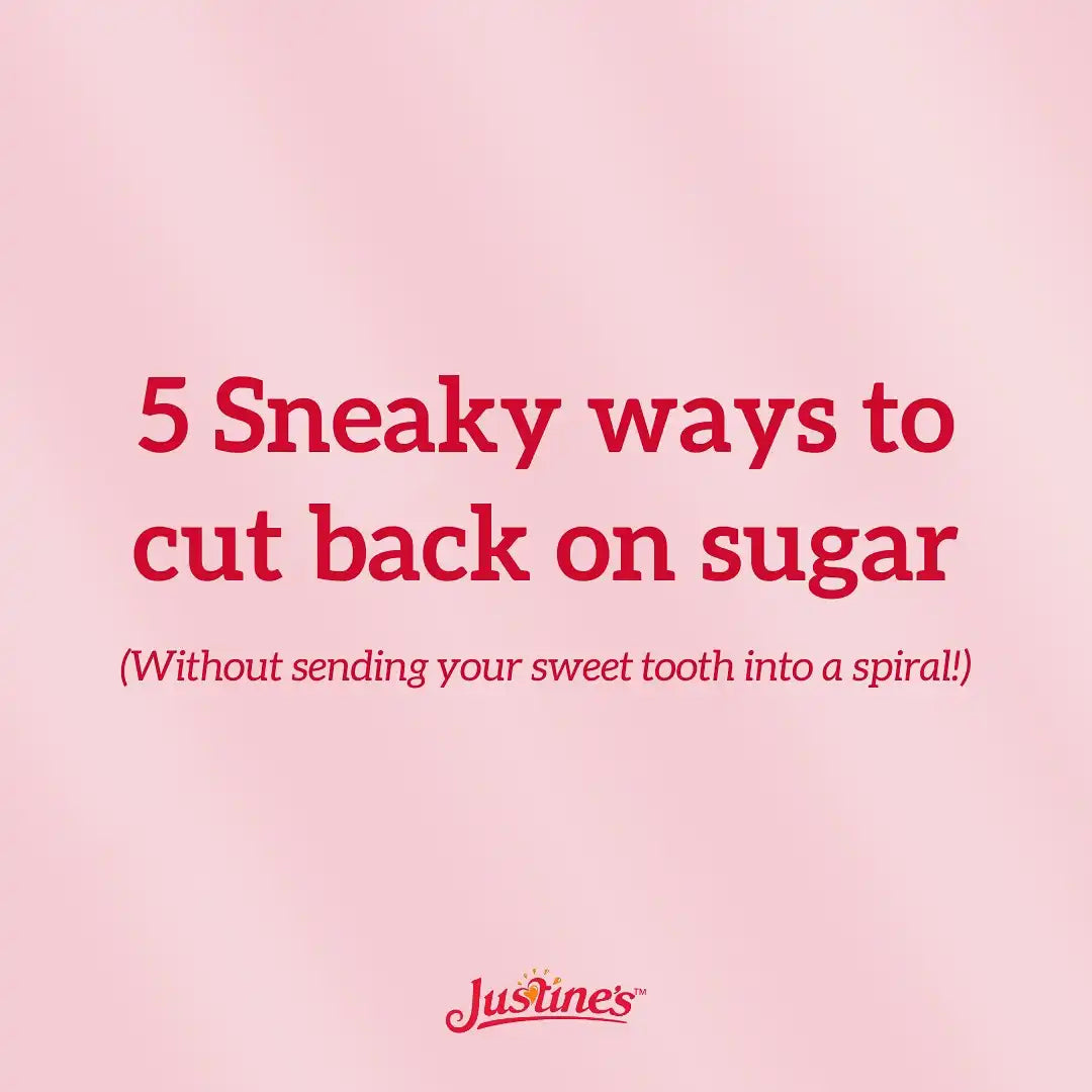 5 ways to cut back on sugar without sending your sweet tooth into a spiral